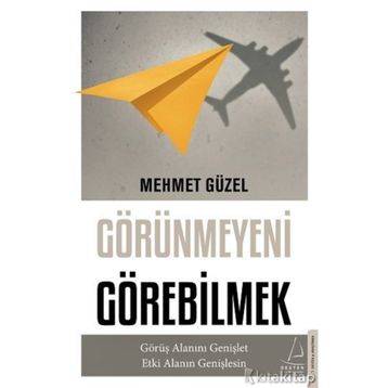Görünmeyeni Görebilmek - Mehmet Güzel