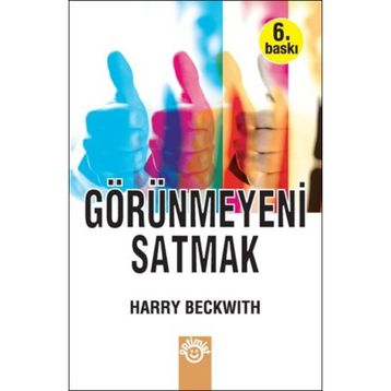 Görünmeyeni Satmak - Harry Beckwith