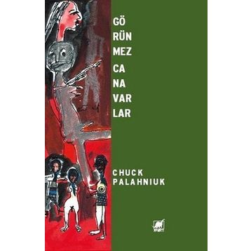Görünmez Canavarlar - Chuck Palahniuk