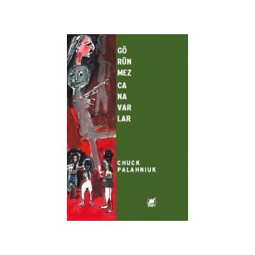 Görünmez Canavarlar - Chuck Palahniuk