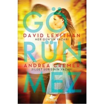 Görünmez - David Levithan Andrea Cremer