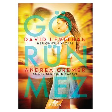 Görünmez - David Levithan Andrea Cremer