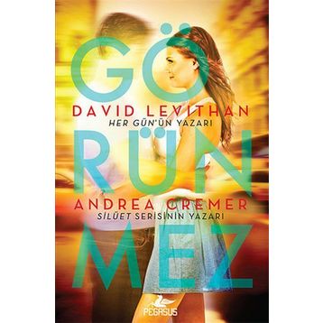 Görünmez - David Levithan Andrea Cremer