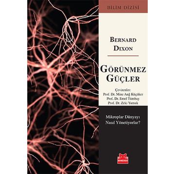 Görünmez Güçler - Bernard Dixon