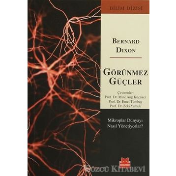 Görünmez Güçler - Bernard Dixon