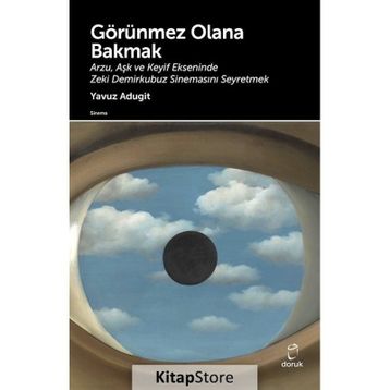 Görünmez Olana Bakmak - Yavuz Adugit