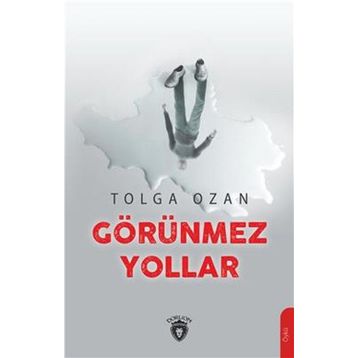 Görünmez Yollar - Tulga Ozan