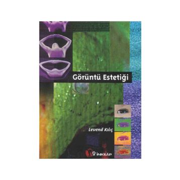 GÖRÜNTÜ ESTETİĞİ - LEVENT KILIÇ