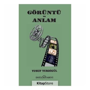 Görüntü ve Anlam - Yusuf Yurdigül