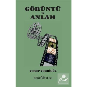 Görüntü ve Anlam - Yusuf Yurdigül