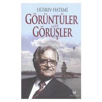 Görüntüler ve Görüşler - Hüsrev Hatemi
