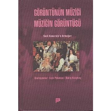 GÖRÜNTÜNÜN MÜZIĞI MÜZIĞIN GÖRÜNTÜSÜ - CEM PEKMAN