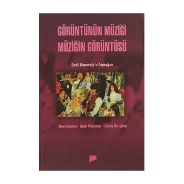 GÖRÜNTÜNÜN MÜZIĞI MÜZIĞIN GÖRÜNTÜSÜ - CEM PEKMAN
