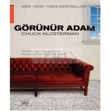 GÖRÜNÜR ADAM - CHUCK KLOSTERMAN