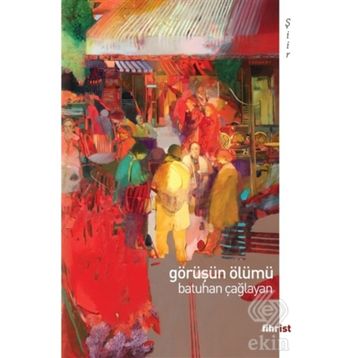 Görüşün Ölümü - Batuhan Çağlayan