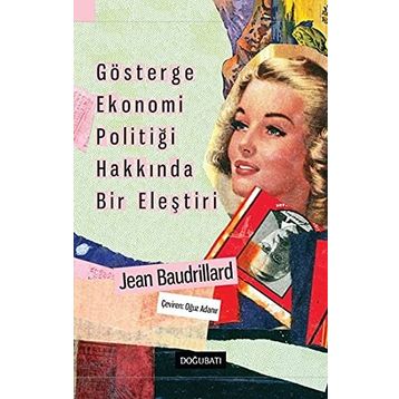 Gösterge Ekonomi Politiği Hakkında Bir Eleştiri - Jean Baudrillard
