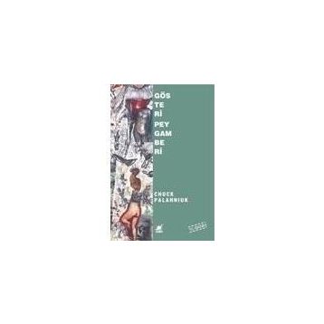 GÖSTERİ PEYGAMBERI - CHUCK PALAHNIUK