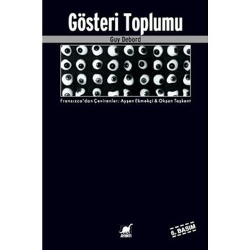 GÖSTERİ TOPLUMU - GUY DEBORD