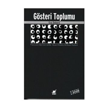 GÖSTERİ TOPLUMU - GUY DEBORD
