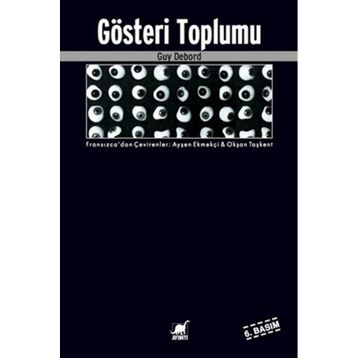 GÖSTERİ TOPLUMU - GUY DEBORD
