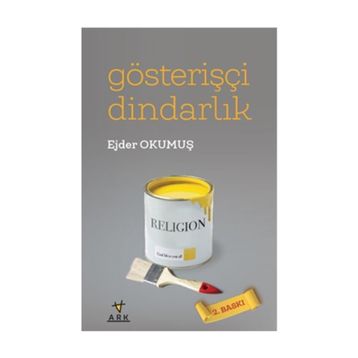 GÖSTERİŞÇİ DİNDARLIK - EJDER OKUMUŞ
