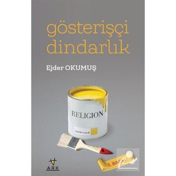 GÖSTERİŞÇİ DİNDARLIK - EJDER OKUMUŞ