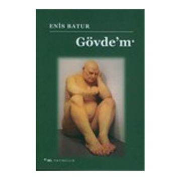 GÖVDE'M - ENIS BATUR