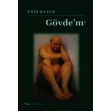 GÖVDE'M - ENIS BATUR