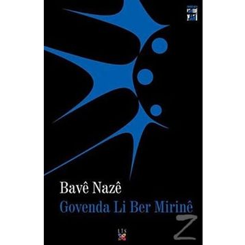 GOVENDA LI BER MIRINÊ - BAVÊ NAZÊ