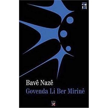 GOVENDA LI BER MIRINÊ - BAVÊ NAZÊ