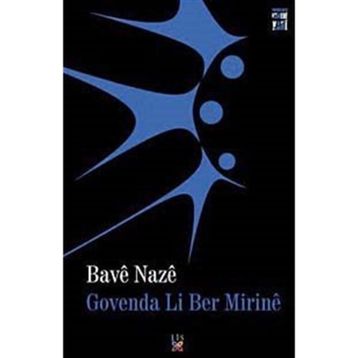 GOVENDA LI BER MIRINÊ - BAVÊ NAZÊ