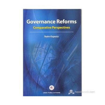 GOVERNANCE REFORMS COMPARATIVE PERSPECTIVES - NAIM KAPUCU