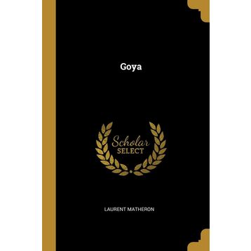 GOYA FRANCISCO GOYA Y LUCIENTES - KOLEKTIF
