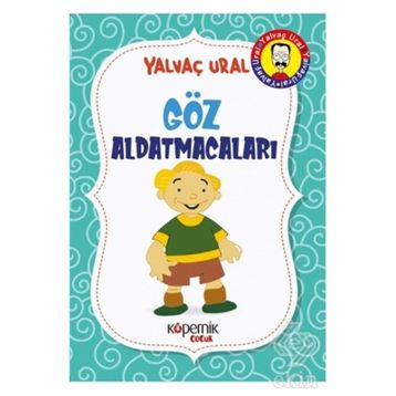 GÖZ ALDATMACALARI - YALVAÇ URAL