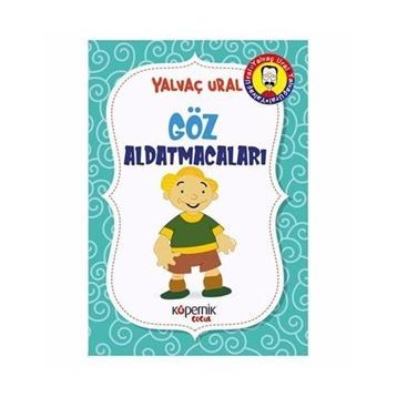 GÖZ ALDATMACALARI - YALVAÇ URAL