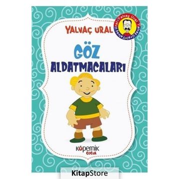 GÖZ ALDATMACALARI - YALVAÇ URAL
