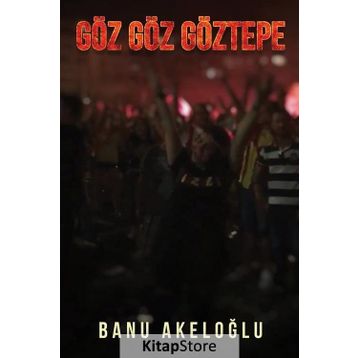 Göz Göz Göztepe - Banu Akeloğlu