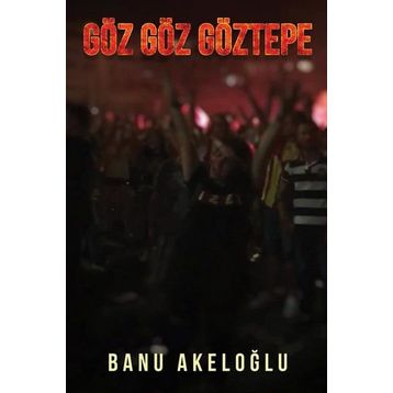 Göz Göz Göztepe - Banu Akeloğlu