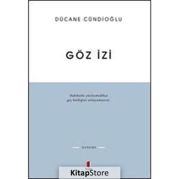 GÖZ İZİ - DÜCANE CÜNDİOĞLU