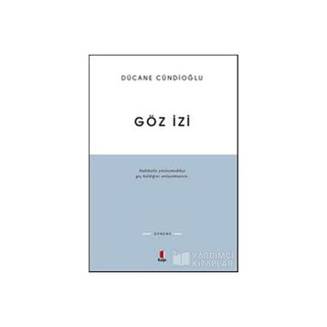 GÖZ İZİ - DÜCANE CÜNDİOĞLU