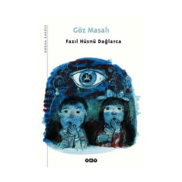 GÖZ MASALI - FAZIL HÜSNÜ DAĞLARCA