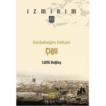 GÖZBEBEĞİM DELTAM ÇİĞLİ - LÜTFÜ DAĞTAŞ