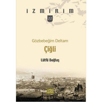 GÖZBEBEĞİM DELTAM ÇİĞLİ - LÜTFÜ DAĞTAŞ