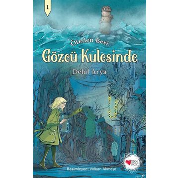 Gözcü Kulesinde - Can Çocuk Yayınları