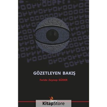 Gözetleyen Bakış - Feride Zeynep Güder
