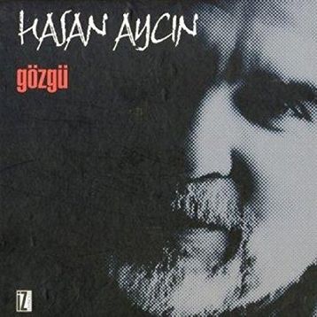 GÖZGÜ - HASAN AYCIN