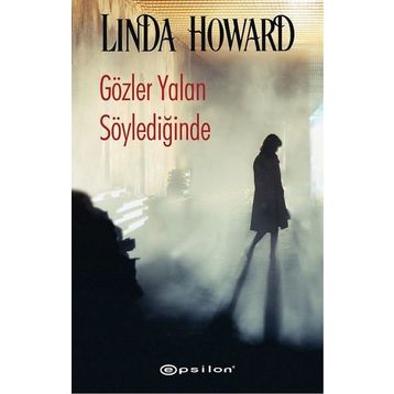 Gözler Yalan Söylediğinde - Linda Howard