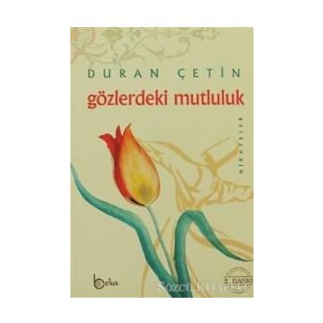 GÖZLERDEKİ MUTLULUK - DURAN ÇETİN