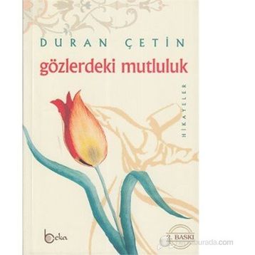 GÖZLERDEKİ MUTLULUK - DURAN ÇETİN