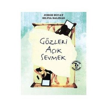 GÖZLERI AÇIK SEVMEK - JORGE BUCAY; SILVIA SALINAS